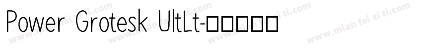 Power Grotesk UltLt字体转换